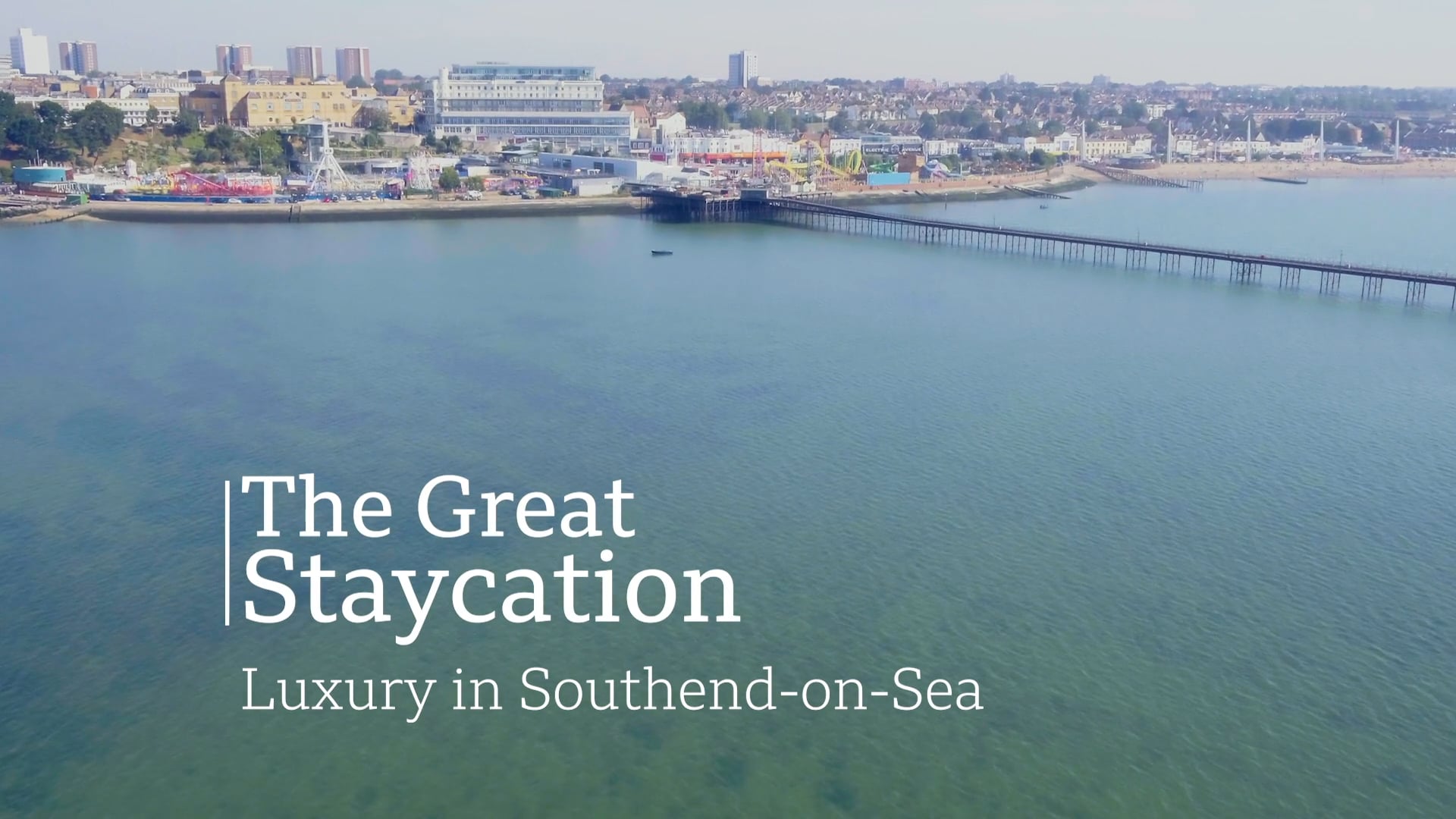BBC - THE GREAT STAYCATION: LUXURY IN SOUTHEND ON SEA - TRAILER