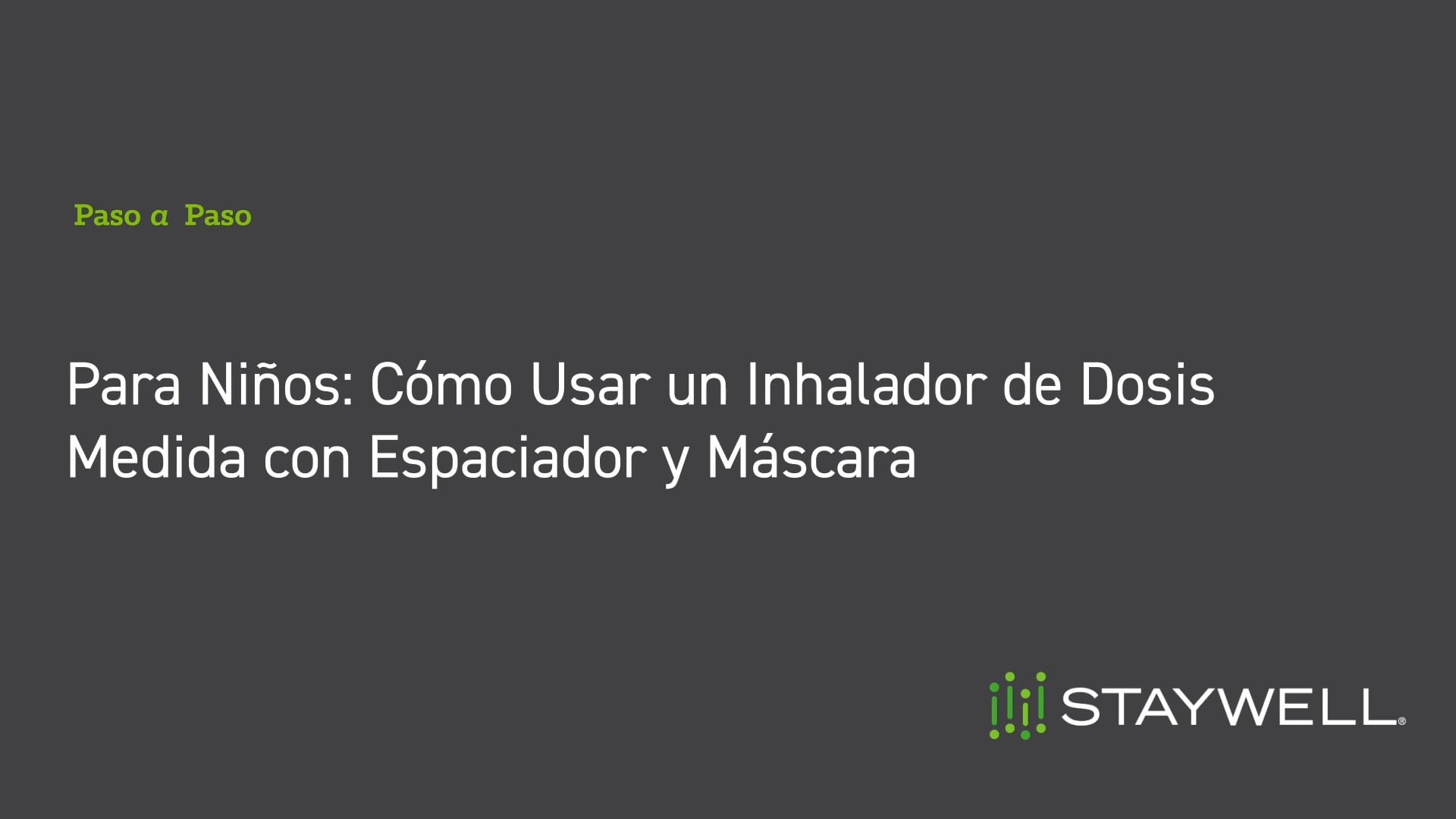 K1998 For Kids How to Use a MeteredDose Inhaler with a Spacer and a