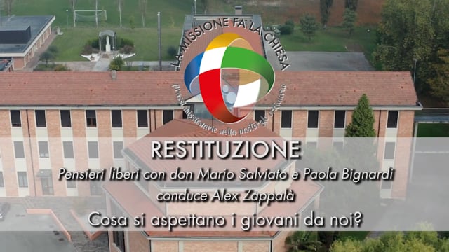 RESTITUZIONE - Pensieri liberi: cosa si aspettano i giovani da noi?