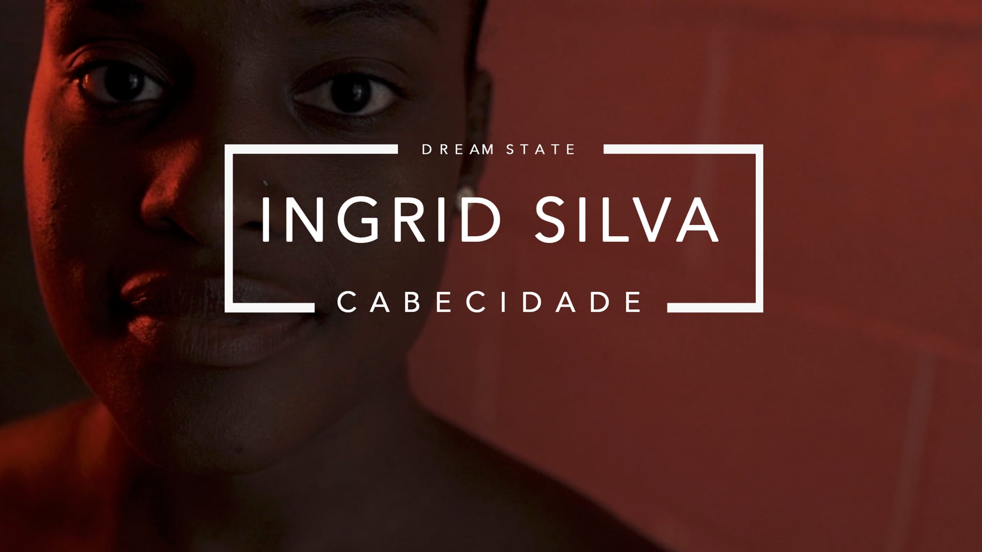 Ingrid Silva | Dream State