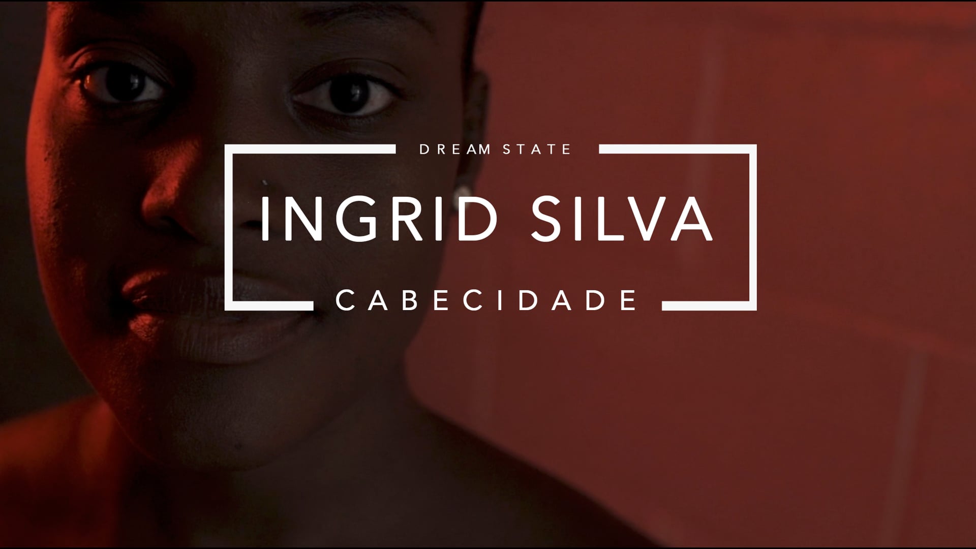 Ingrid Silva | Dream State