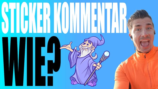 Wie erstelle ich sinnvolle Sticker Kommentare?