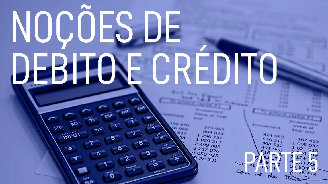 TO - Noções de débito e crédito - Parte 5 on Vimeo