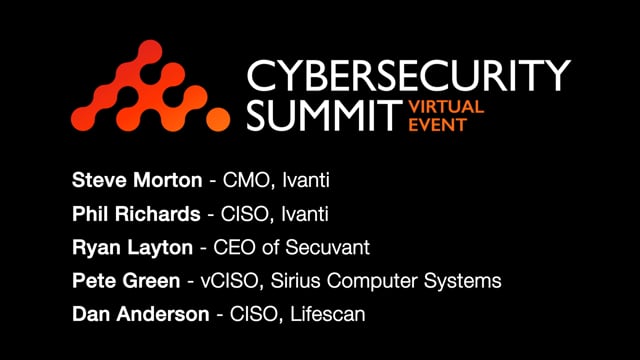 Cybersecurity Summit - CISO Session - Ivanti