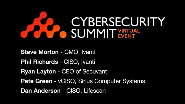 Cybersecurity Summit - CISO Session - Ivanti