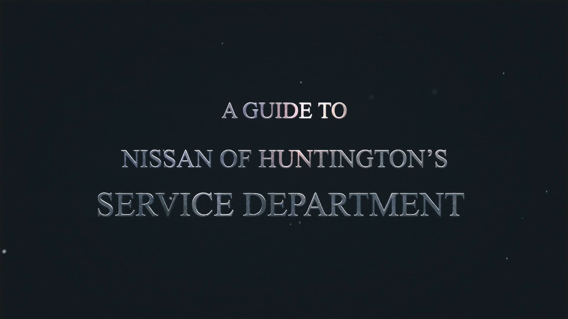 Nissan of Huntington Service Video