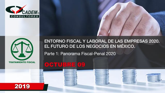ENTORNO FISCAL Y LABORAL DE LAS EMPRESAS 2020. EL FUTURO DE LOS  NEGOCIOS EN MÉXICO.