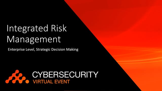 Cybersecurity Summit - Lynx - Integrated Risk Management = Enterprise Level, Strategic Decision Making