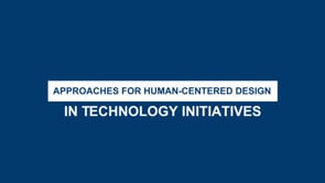 Approaches for human-centered design in technology initiatives