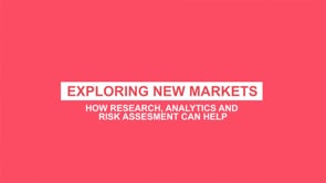Exploring new markets: How research, analytics and risk assessment can help