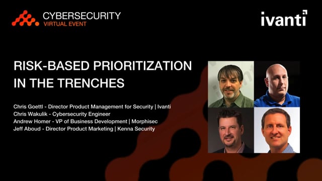 Cybersecurity Virtual Event - Risk-Based Prioritization Panel