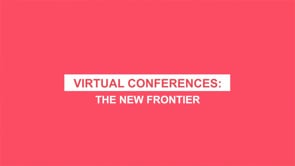 Virtual conferences: The new frontier