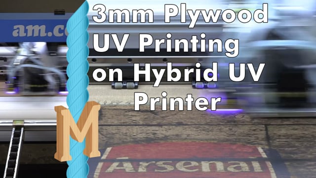 Machining Video: UV Print on 3mm Plywood, Tested on New FastCOLOUR Hybrid UV Printer First Assembled