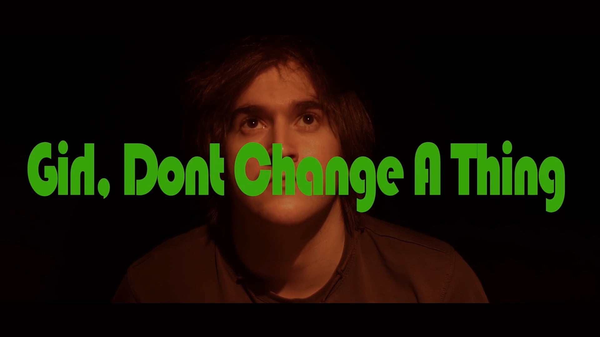 Girl Don't Change a Thing (Trailer)