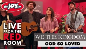 We The Kingdom - God So Loved | Live from the Red Room