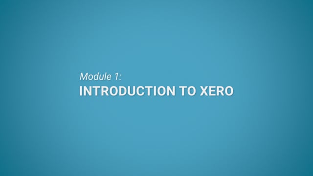 Module 01: Introduction to Xero - Video Thumbnail