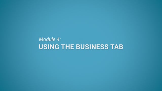 Module 4: Using the Business Tab - Video Thumbnail