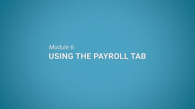 Module 06: Using the Payroll Tab - Video Thumbnail