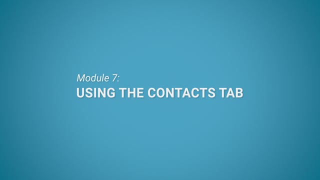 Module 07: Using the Contacts Tab - Video Thumbnail