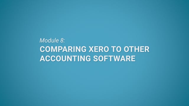 Module 08: Comparing Xero to Other Accounting Software - Video Thumbnail