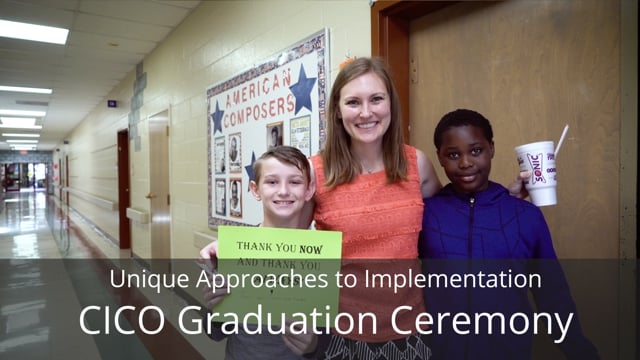 Unique Approaches to Implementation: CICO Graduation Ceremony