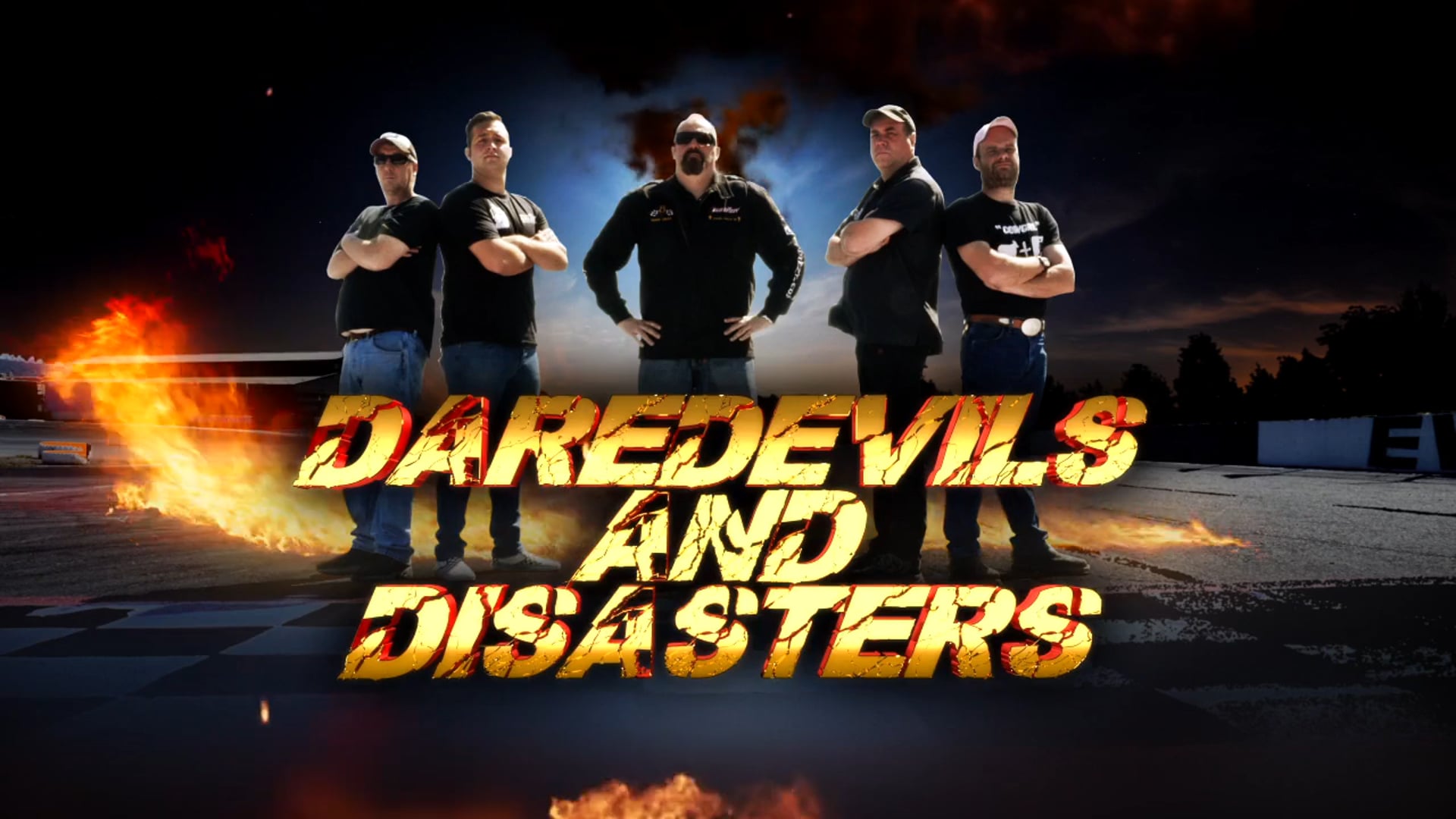 Daredevils and Disasters