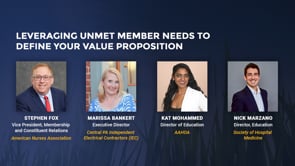 Leveraging unmet member needs to define your value proposition
