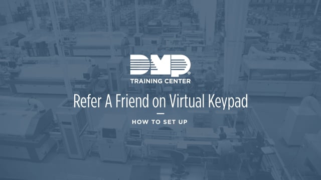 DMP Training Center: Refer a Friend on Virtual Keypad