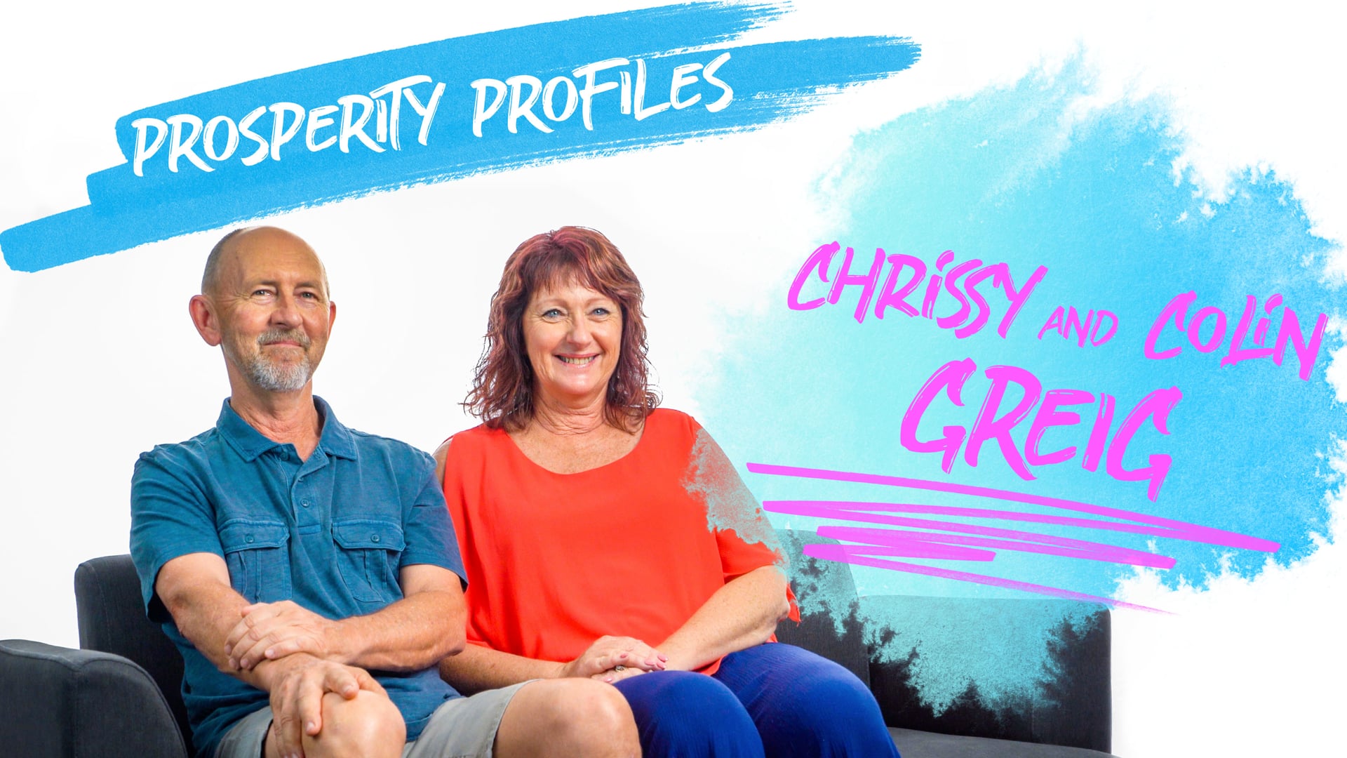 Chrissy & Colin Greig | Prosperity Profile