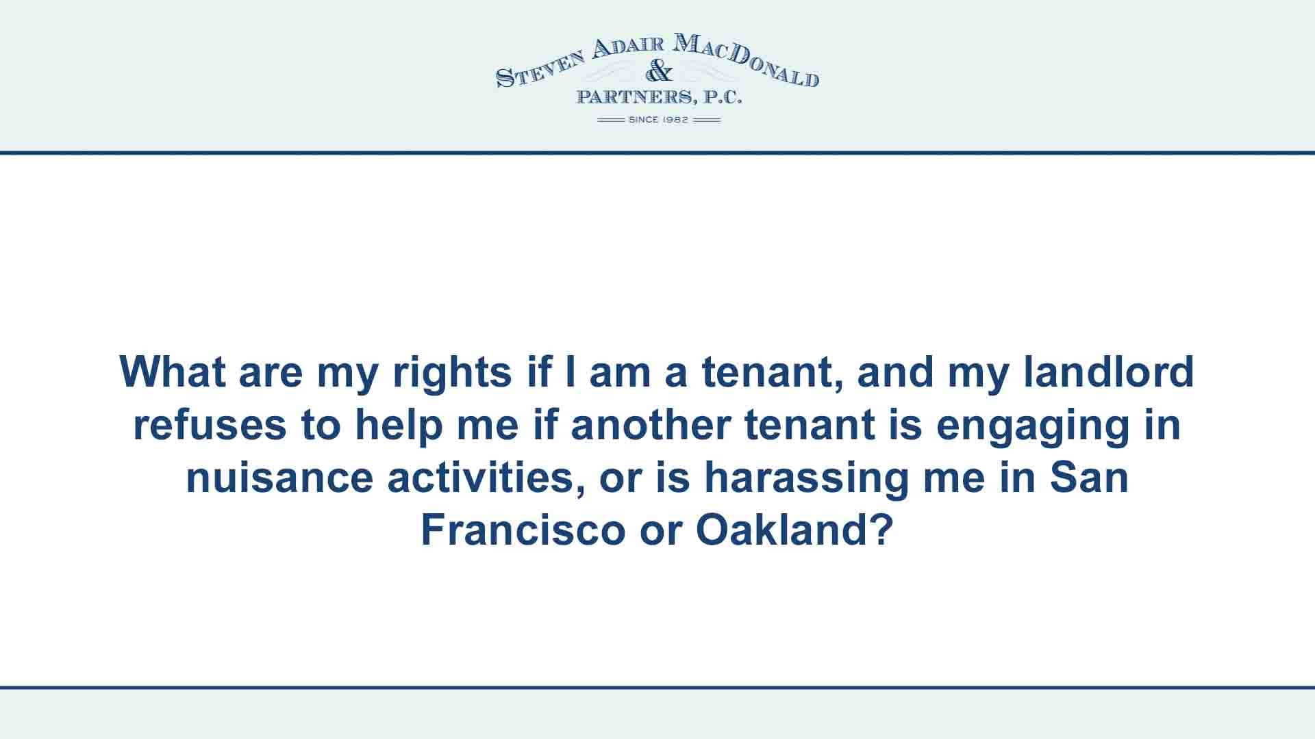 What are my rights if I am a tenant, and my landlord refuses to help me