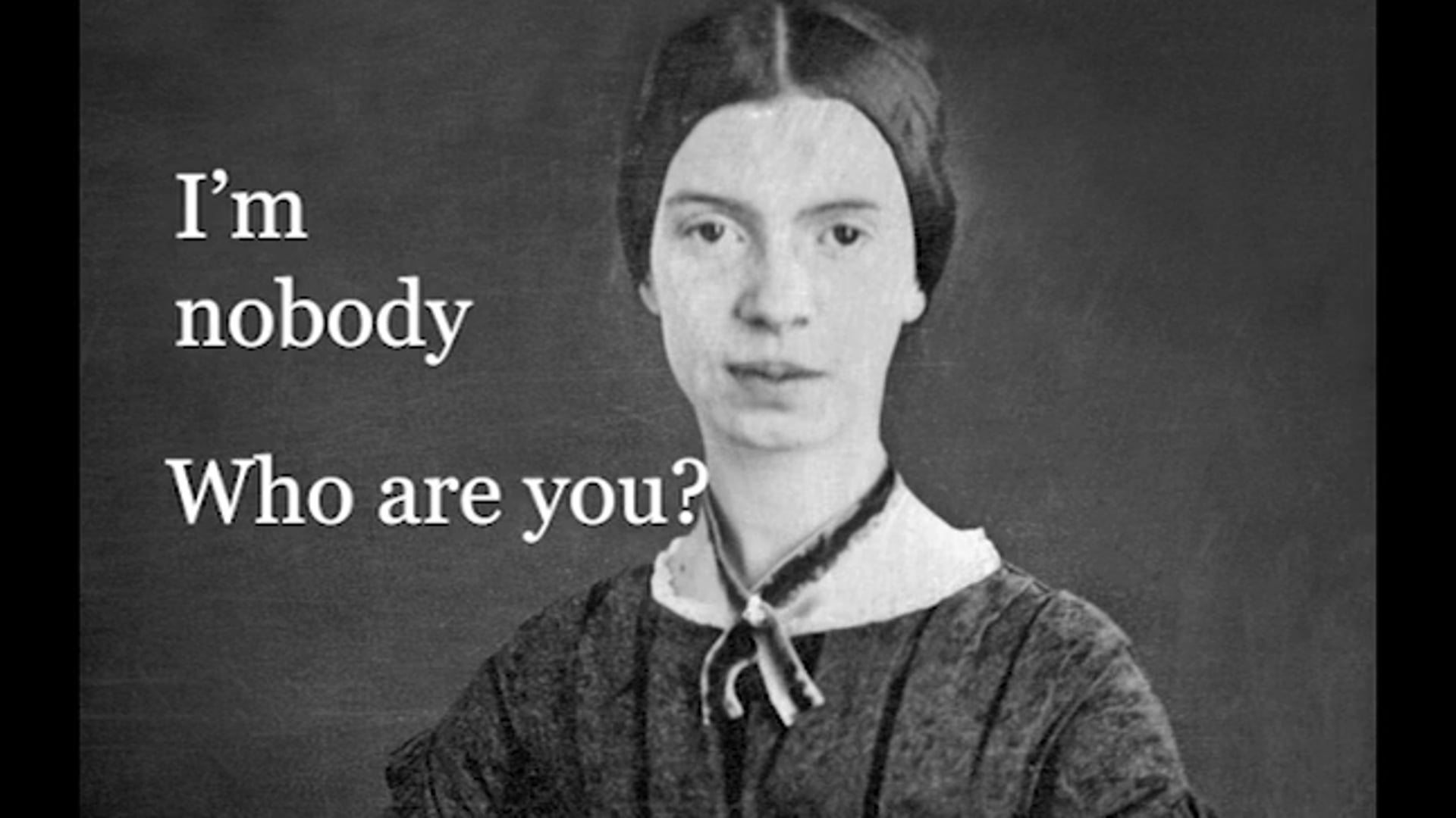 Emily Dickinson: Who are you?