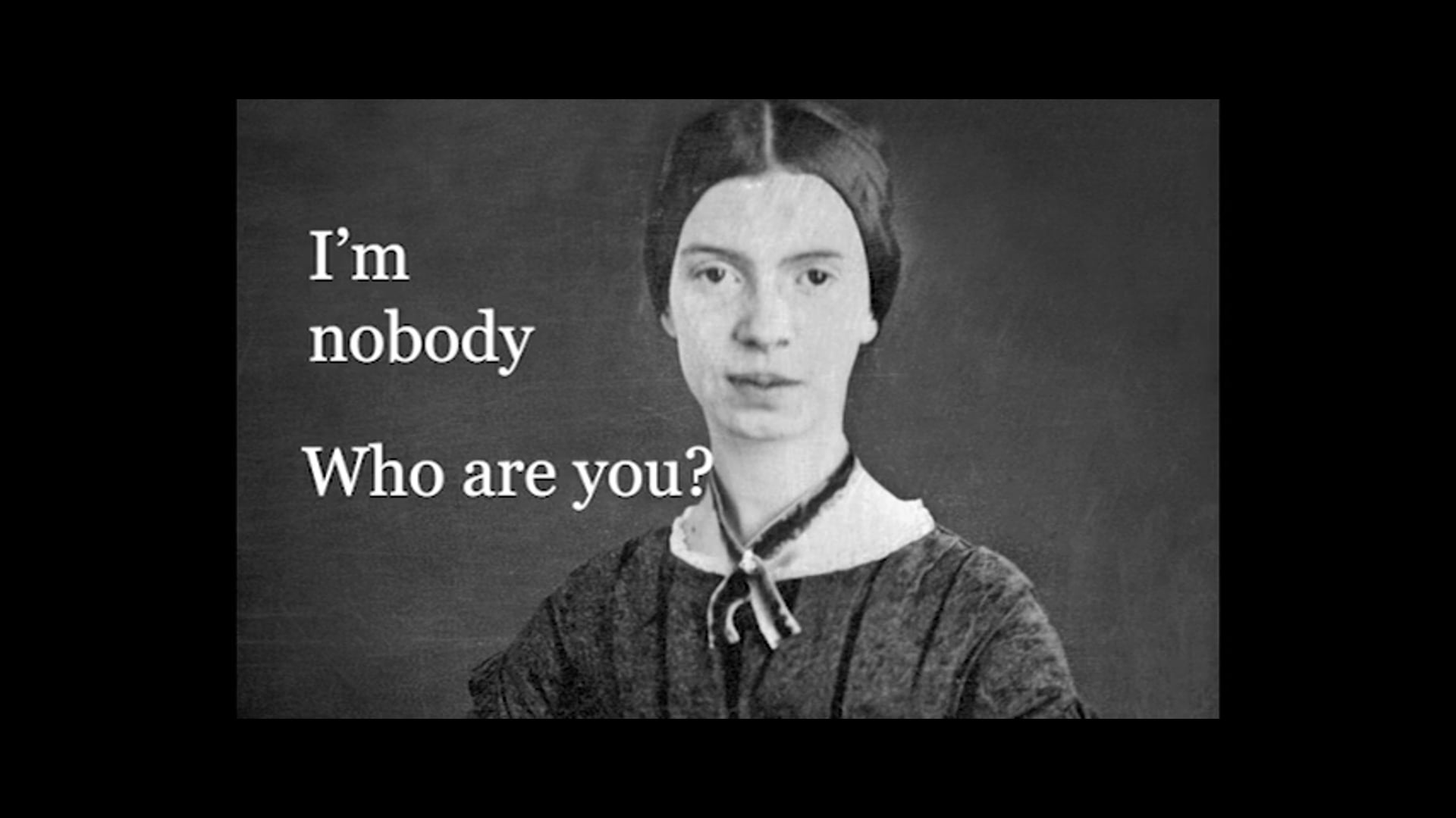 Emily Dickinson: Who are you?