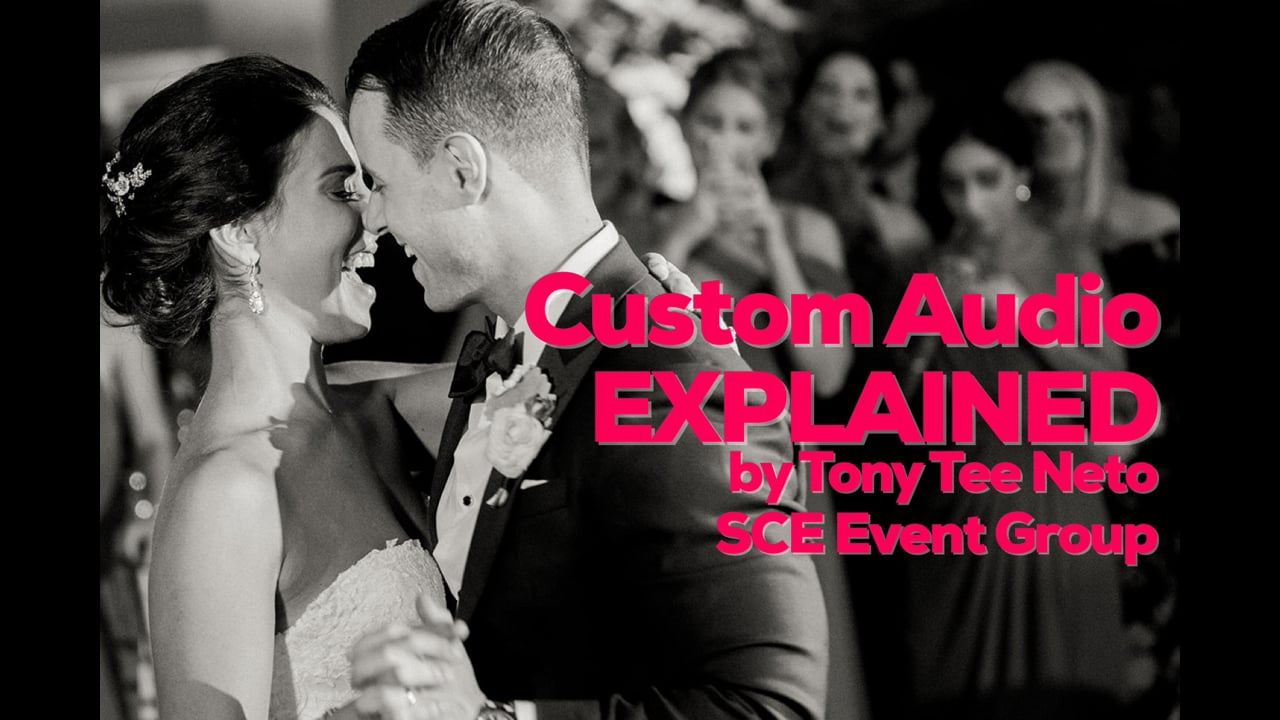 Wedding Inspiration - Custom Audio Voiceover Explained - Tony Tee Neto - SCE Event Group
