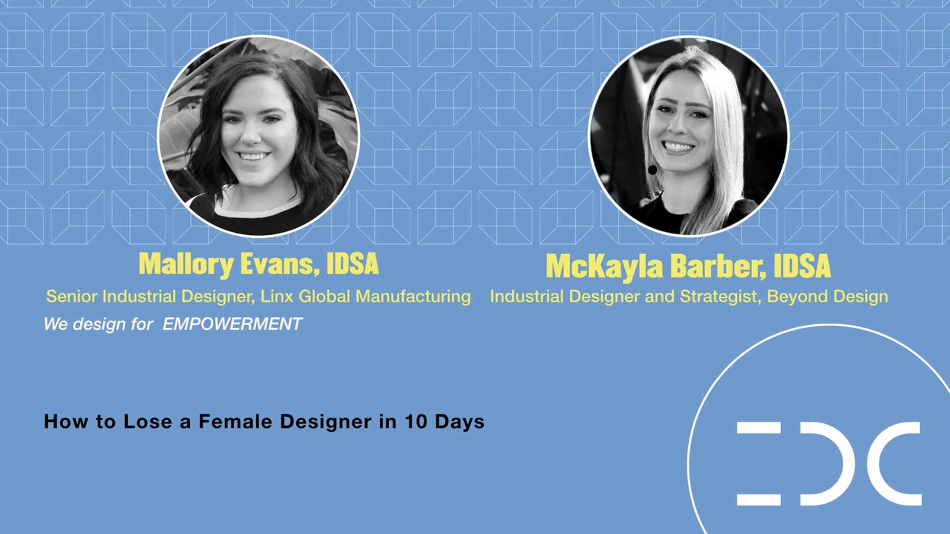 Mallory Evans & McKayla Barber - How to lose a female designer in 10 days