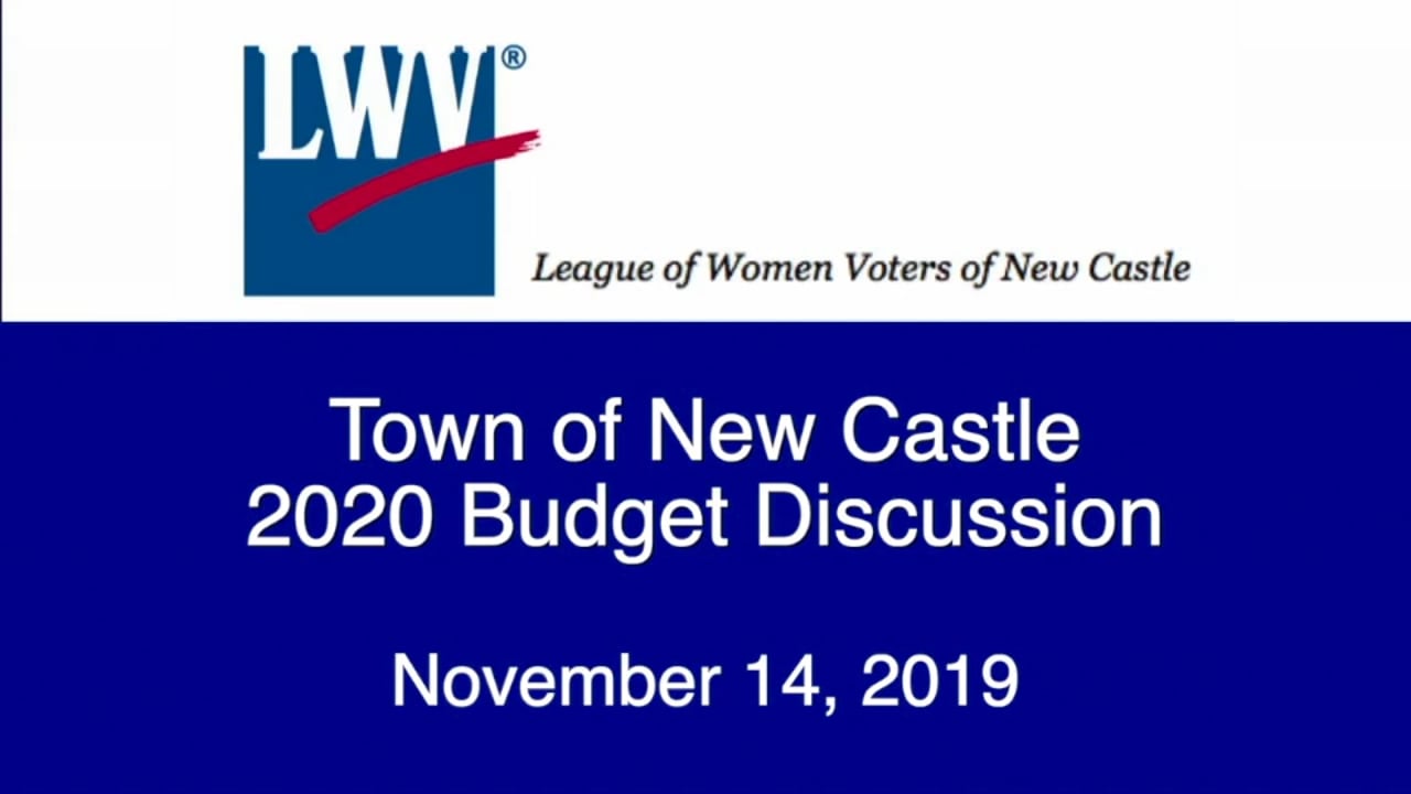 LWV of New Castle 2020 Town Budget Discussion