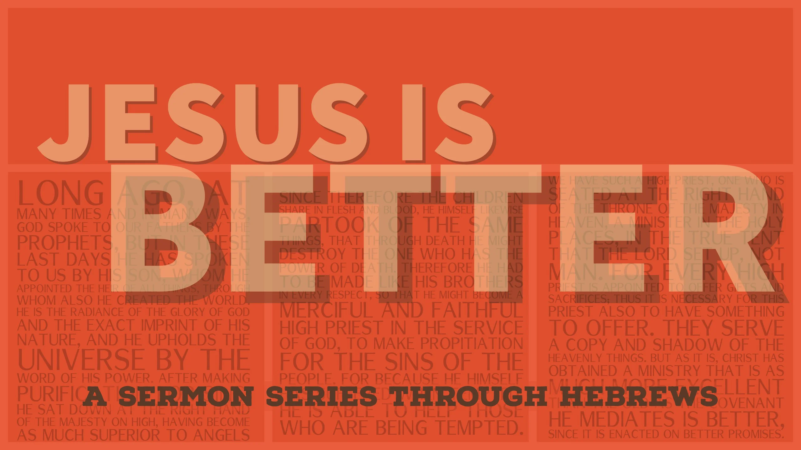 Jesus is Better (#1): Jesus is Better: Introduction to Hebrews