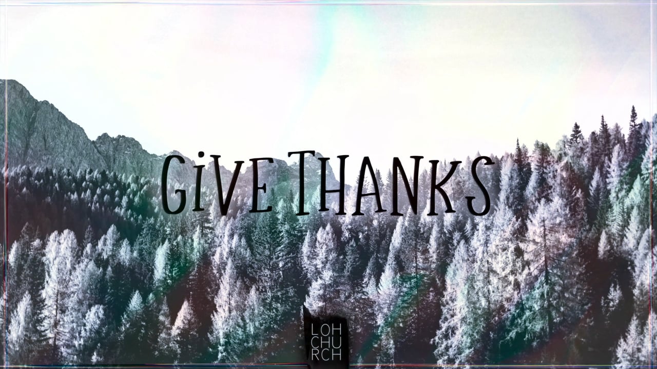 Give Thanks // Part 1 // Pastor Tim McGregor