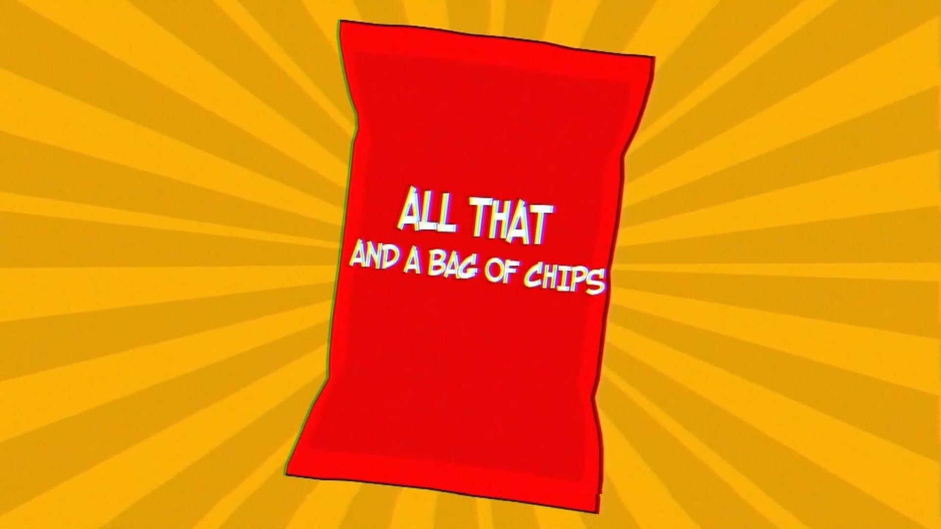 All That and a Bag of Chips 101