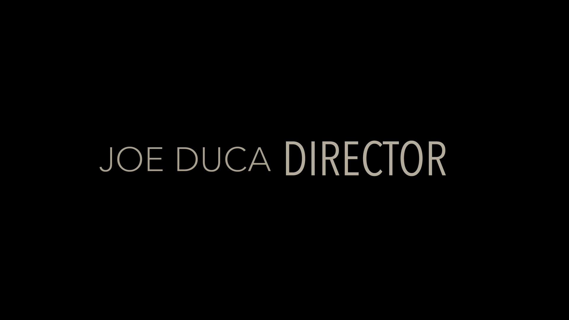 Joe Duca | Showreel