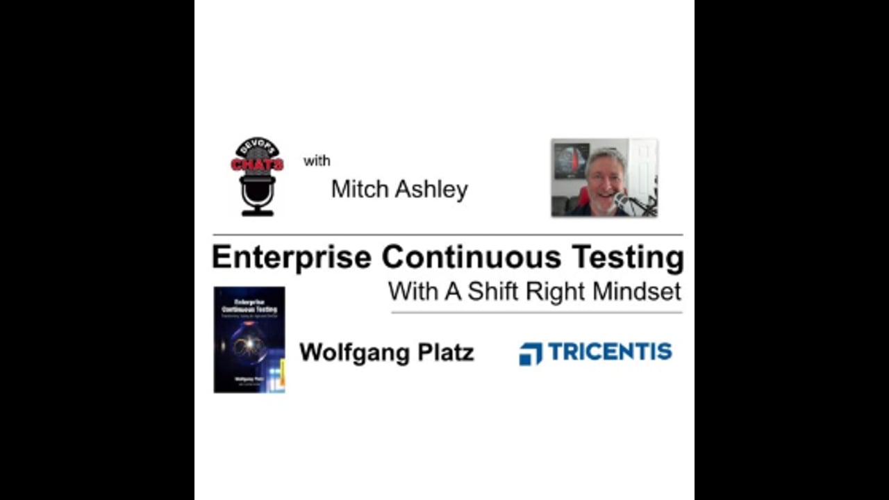 EP 252: Enterprise Continuous Testing With A Shift Right Mindset, Tricentis