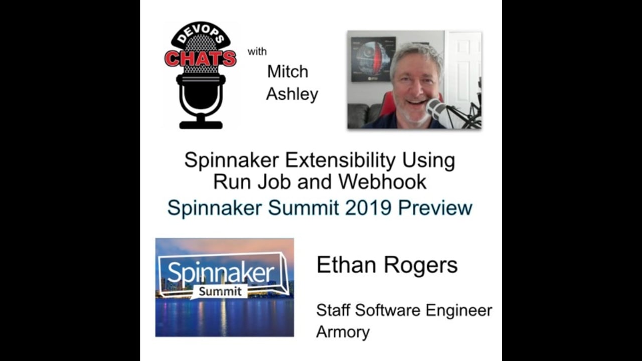 EP 244: Spinnaker Extensibility Using Run Job and Webhook, Spinnaker Summit 2019