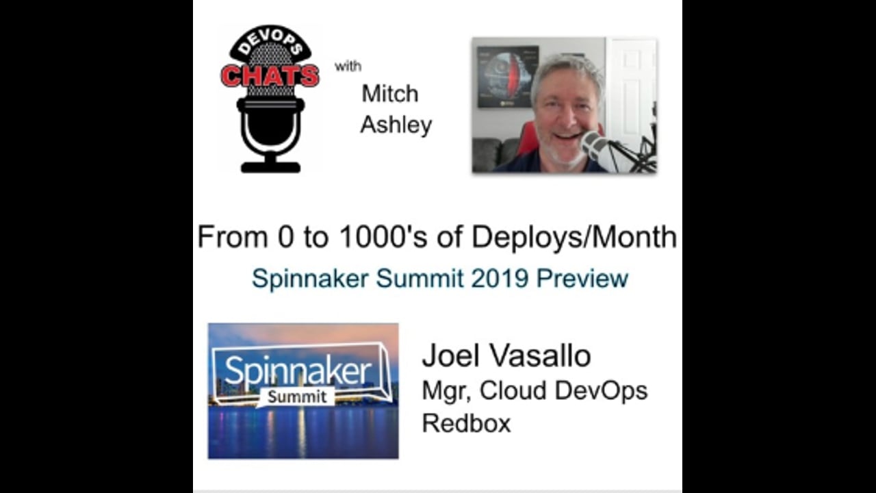EP 233: From Zero to 1000’s Deploys Per Month, Spinnaker Summit 2019