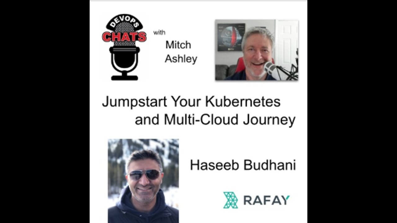 EP 232: Jumpstart Your Kubernetes and Multi-Cloud App Journey, Rafay