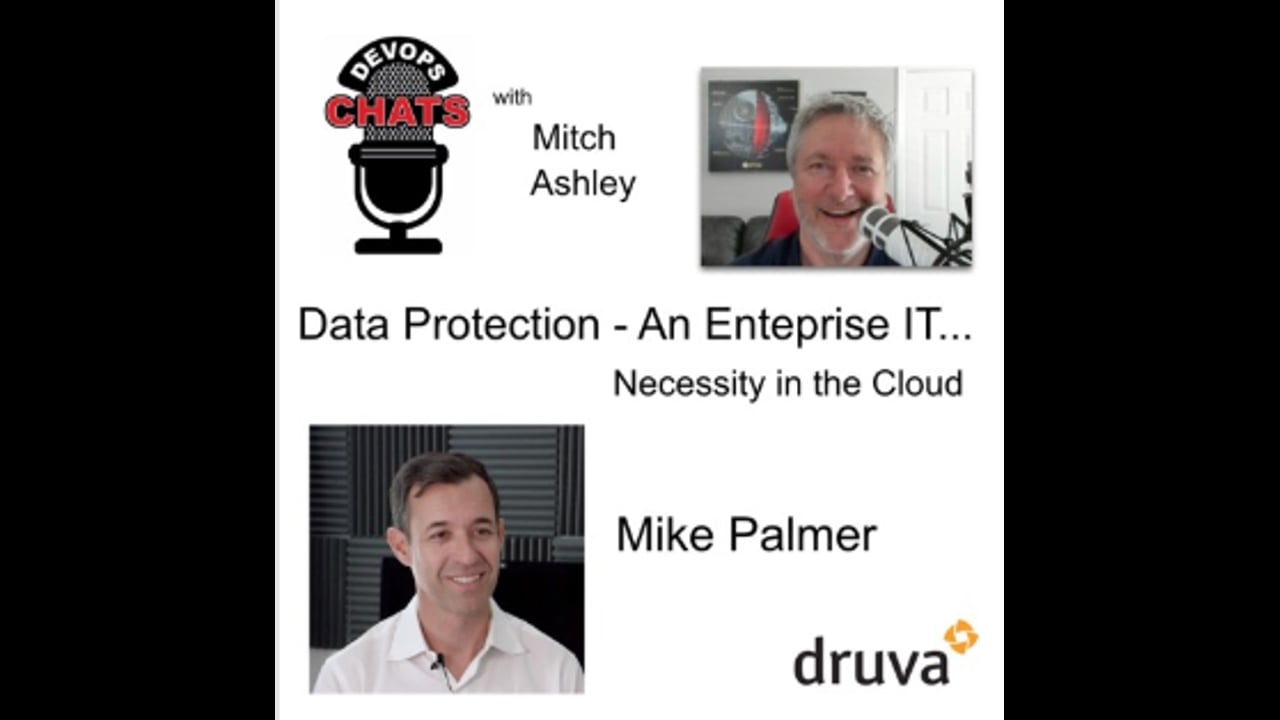 EP 217: Data Protection – An Enteprise IT Necessity in the Cloud, Druva
