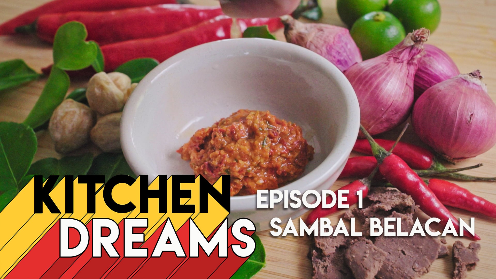 KITCHEN DREAMS Ep 1: How to cook sambal belacan like grandma
