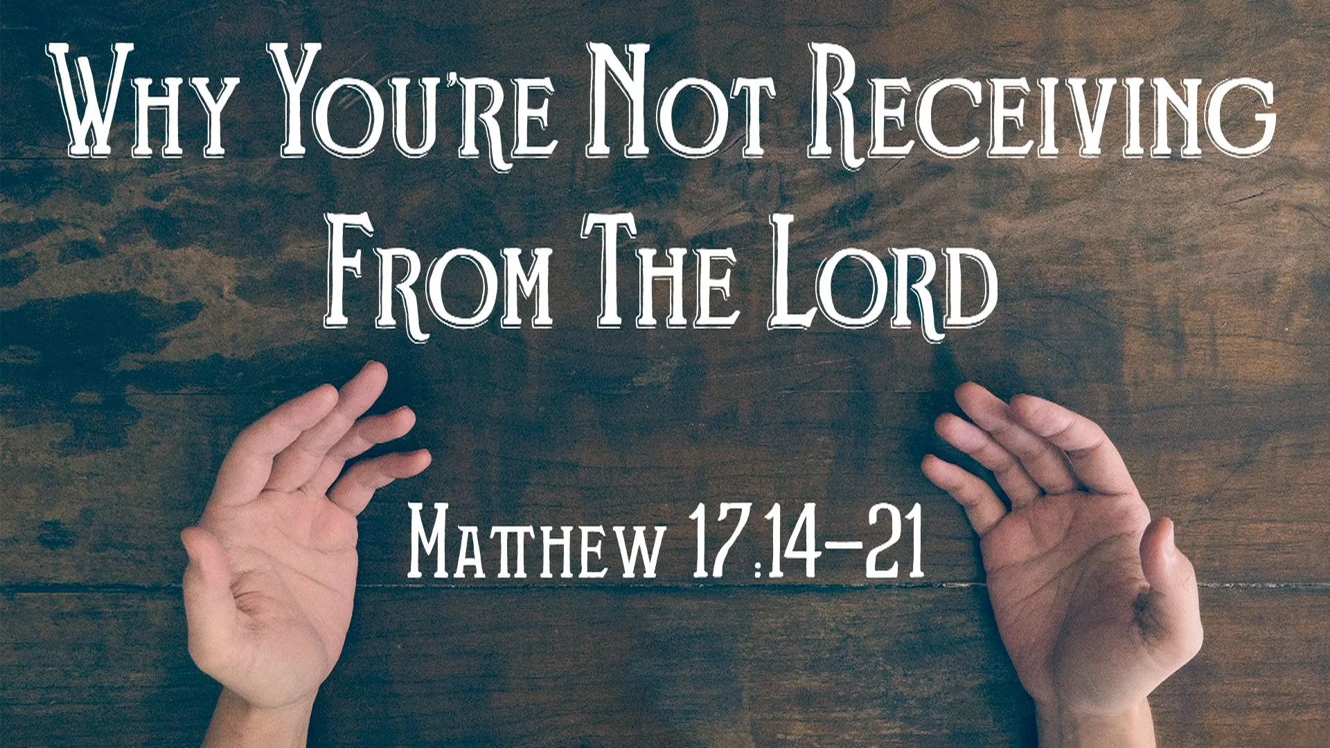 Why You're Not Receiving From The Lord on Vimeo