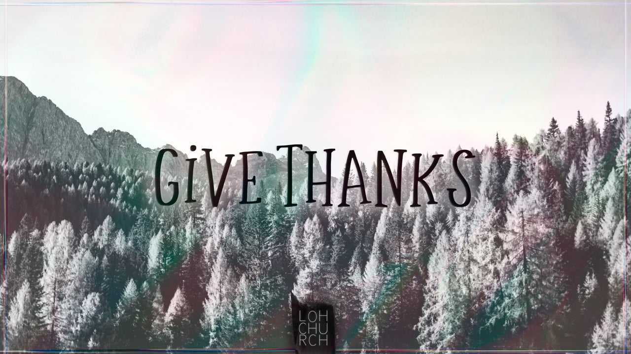 Give Thanks // Part 2 // Pastor Tim McGregor