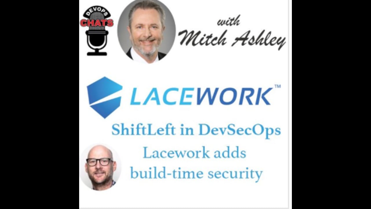 EP 203: Shift Left for DevOps Security w Lacework’s Dan Hubbard