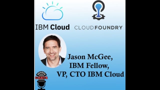 EP 184: IBM Cloud  Cloud Foundry Update w Jason McGee