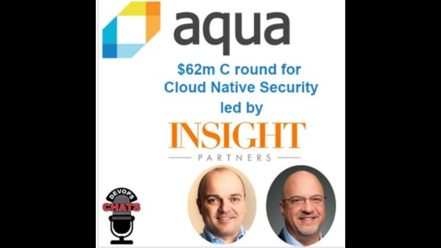 EP 182: Aqua Security Raises $62m for Cloud Native Security